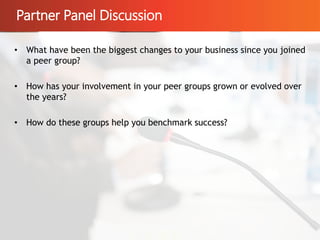 Partner Panel Discussion
© 2015 eFolder, Inc. All Rights Reserved.
17
• What have been the biggest changes to your business since you joined
a peer group?
• How has your involvement in your peer groups grown or evolved over
the years?
• How do these groups help you benchmark success?
 