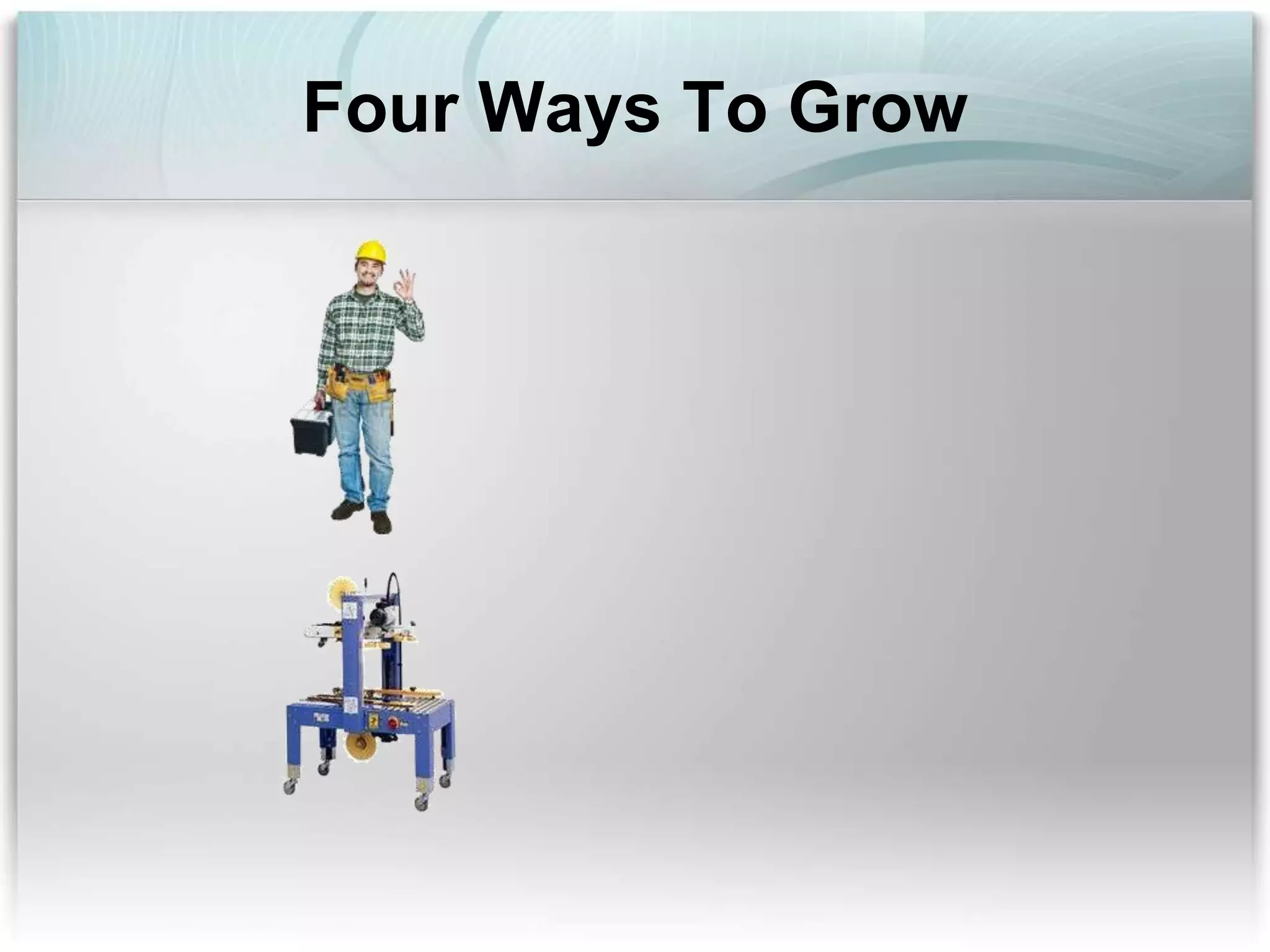 Four Ways To Grow
 