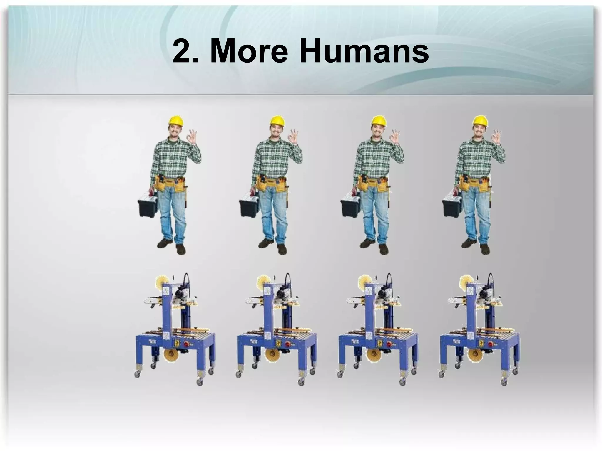 2. More Humans
 