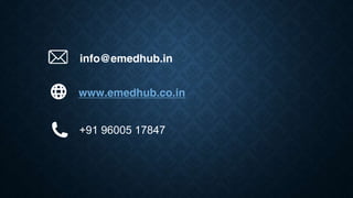 www.emedhub.co.in
+91 96005 17847
info@emedhub.in
 