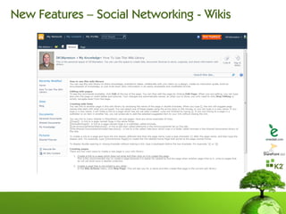 New Features – Social Networking - Wikis
 