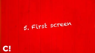 5. First screen
 