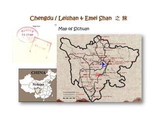 Chengdu / Leishan & EmeiShan 之旅 Map of Sichuan 