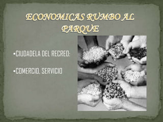 ECONOMICAS RUMBO AL PARQUECIUDADELA DEL RECREO: