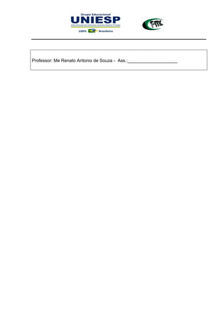 Professor: Me Renato Antonio de Souza - Ass.:____________________
 