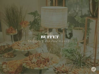 sabores memoráveis
BUFFET
 