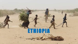 ETHIOPIA
 