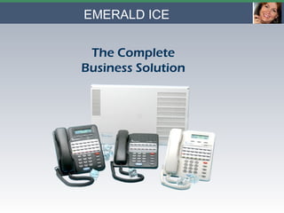 EMERALD ICE The Complete Business Solution 