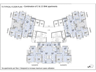 - Combination of 2 & 2.5 BHK apartments
Six apartments per floor | Designed to increase maximum space utilization
 