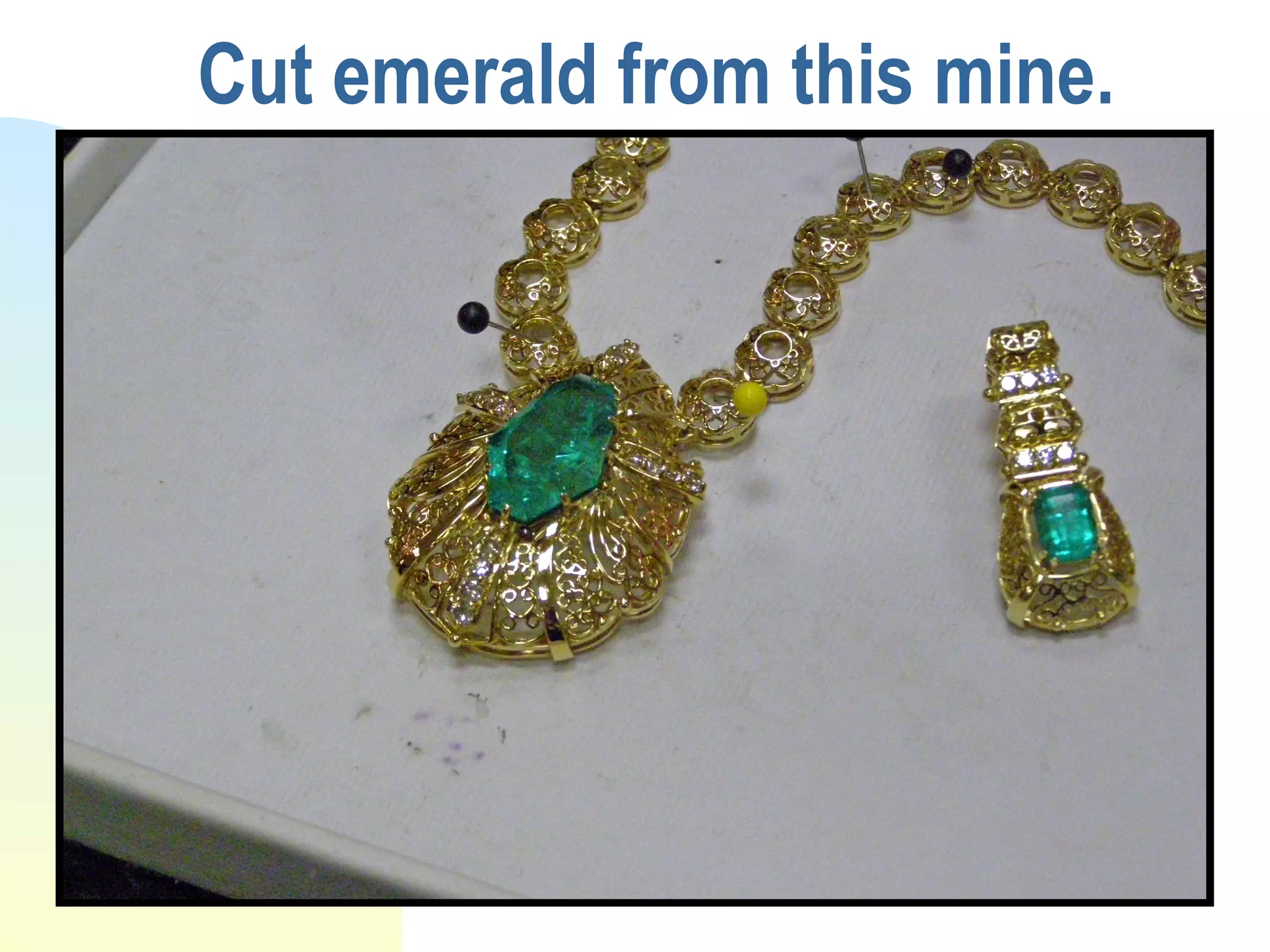 Cut emerald from this mine.