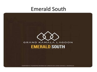 Emerald South
 