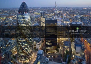 Global Financial Services Search Consultancy
London | Frankfurt | Zurich | Hong Kong | Singapore | Sydney | UAE
 
