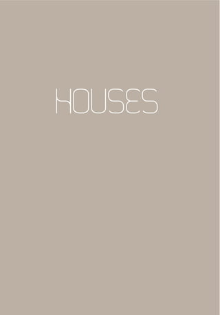 Houses
 