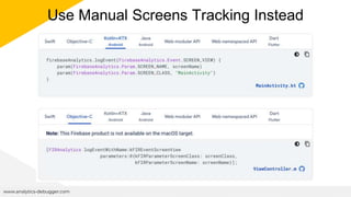 Use Manual Screens Tracking Instead
www.analytics-debugger.com
 