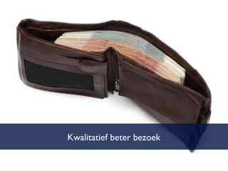 Kwalitatief beter bezoek 