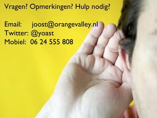 Vragen? Opmerkingen? Hulp nodig? Email:  [email_address] Twitter: @yoast Mobiel:  06 24 555 808 