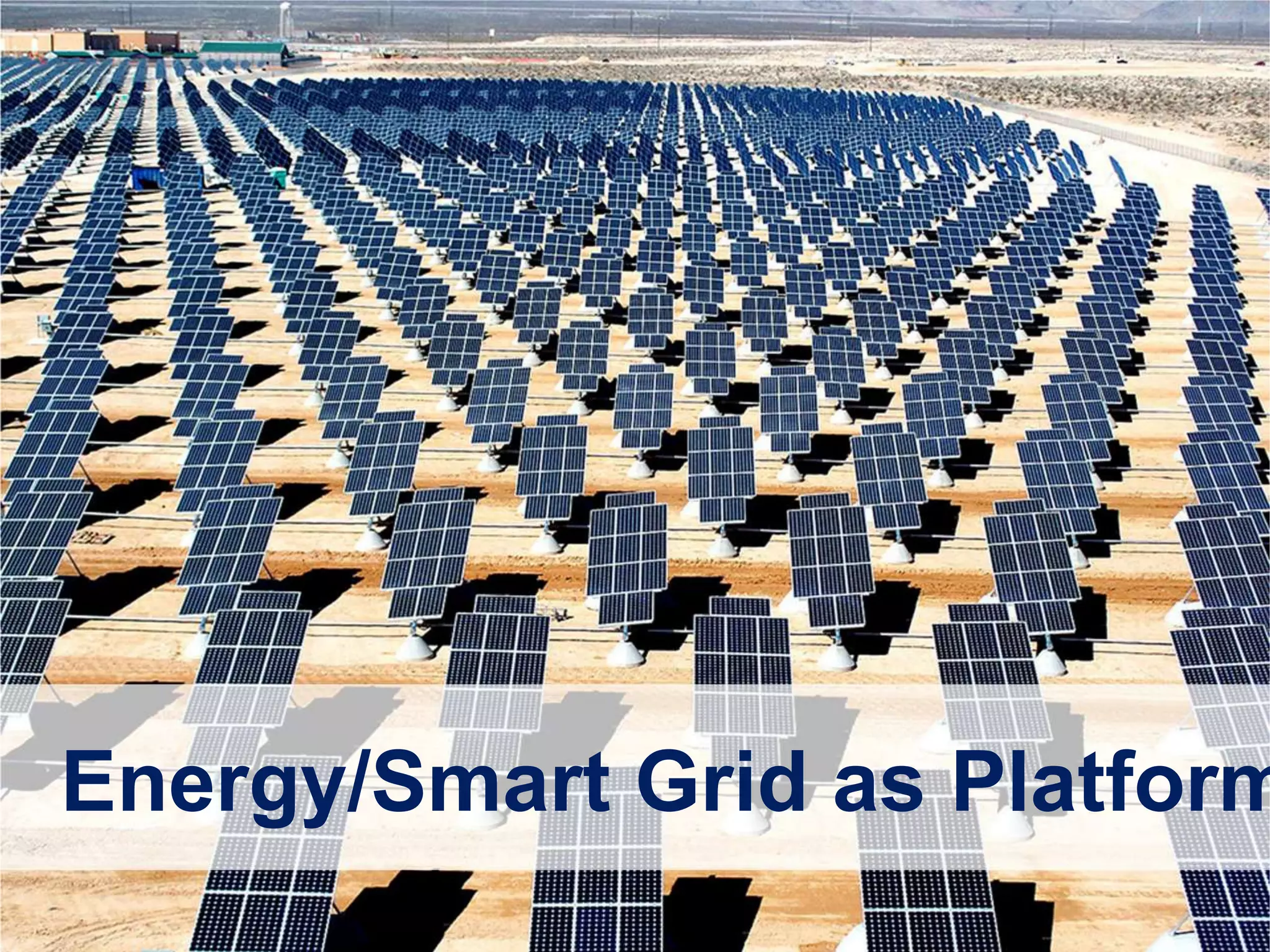 Energy/Smart Grid as Platform

 