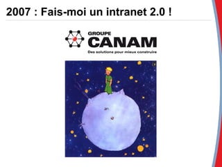 2007 : Fais-moi un intranet 2.0 ! 