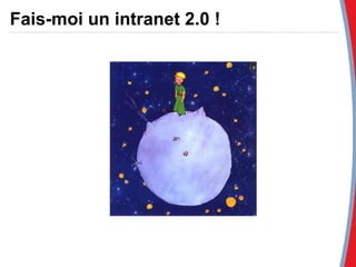 Fais-moi un intranet 2.0 ! 