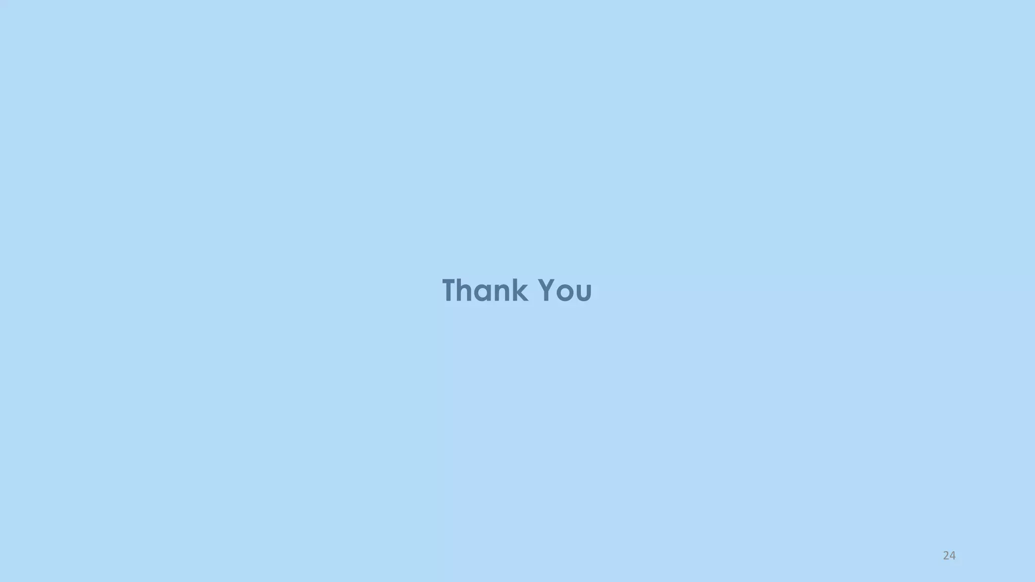 Thank You
24
 