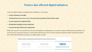 Factors that affected digital initiatives
In the past, digital initiatives and programs have failed due to a few reasons
•...