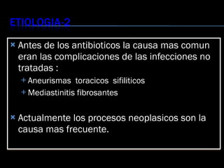 <ul><li>Antes de los antibioticos la causa mas comun eran las complicaciones de las infecciones no tratadas : </li></ul><u...