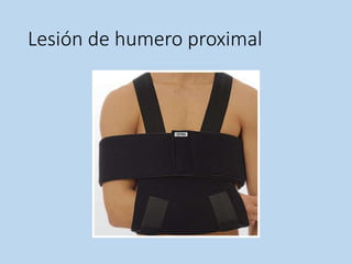 Lesión de humero proximal
 
