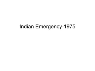 Indian Emergency-1975
 