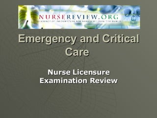 Emergency and Critical Care  Nurse Licensure Examination Review 