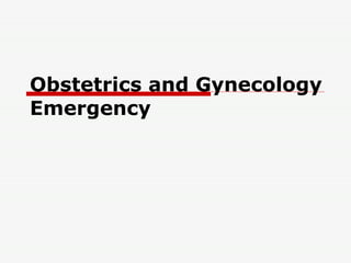 Obstetrics and Gynecology Emergency 