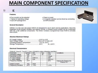 MAIN COMPONENT SPECIFICATION
1) IC
 