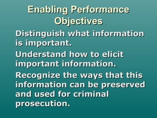 Enabling PerformanceEnabling Performance
ObjectivesObjectives
Distinguish what informationDistinguish what information
is ...
