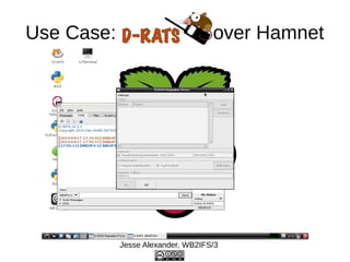 Use Case: over Hamnet 
Jesse Alexander, WB2IFS/3 
 