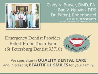 Emergency Dentist Provides
  Relief From Tooth Pain
(St Petersburg Dentist 33710)
 