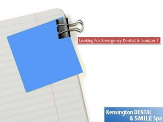 Looking For Emergency Dentist In London ? 