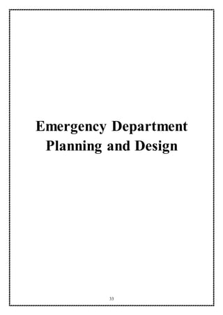33
Emergency Department
Planning and Design
 