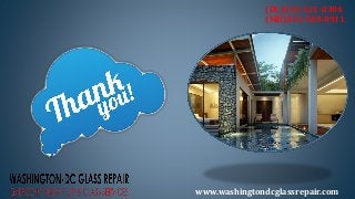 (DC)202-621-0304
(MD)301-500-0911
www.washingtondcglassrepair.com
 