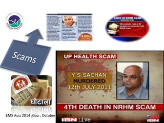 EMS Asia 2014 ;Goa ; October17,18&19 
 