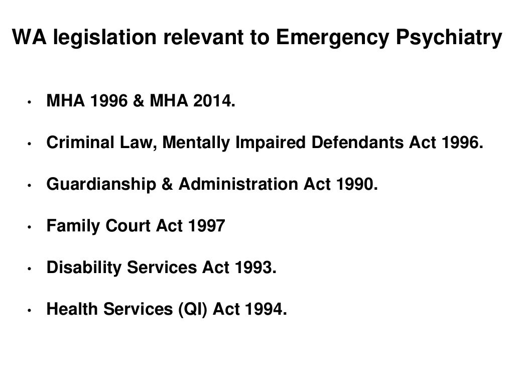 Emergency medicine, psychiatry and the law