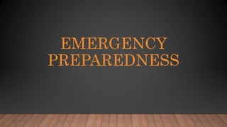 EMERGENCY
PREPAREDNESS
 