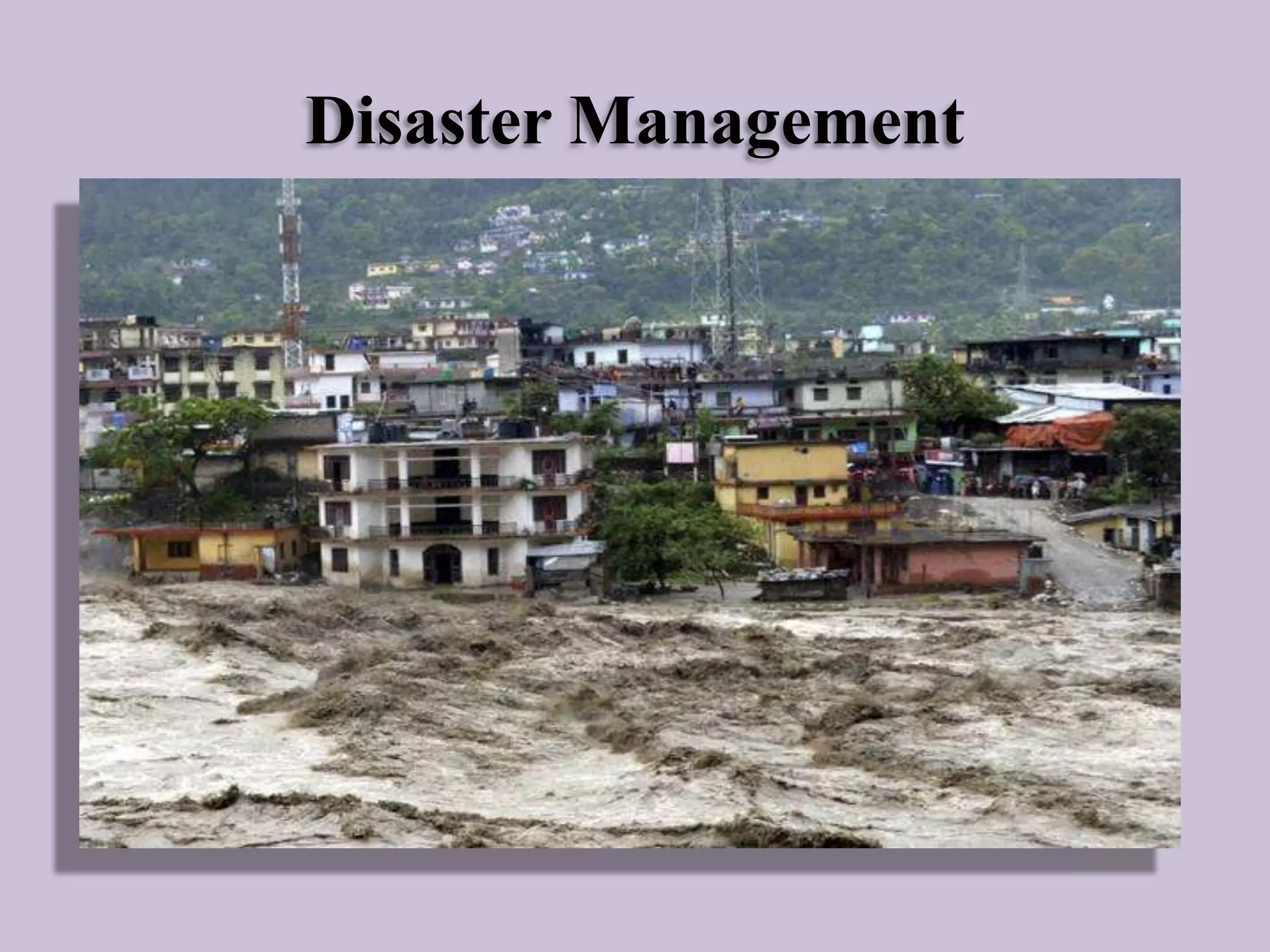 Disaster Management

 