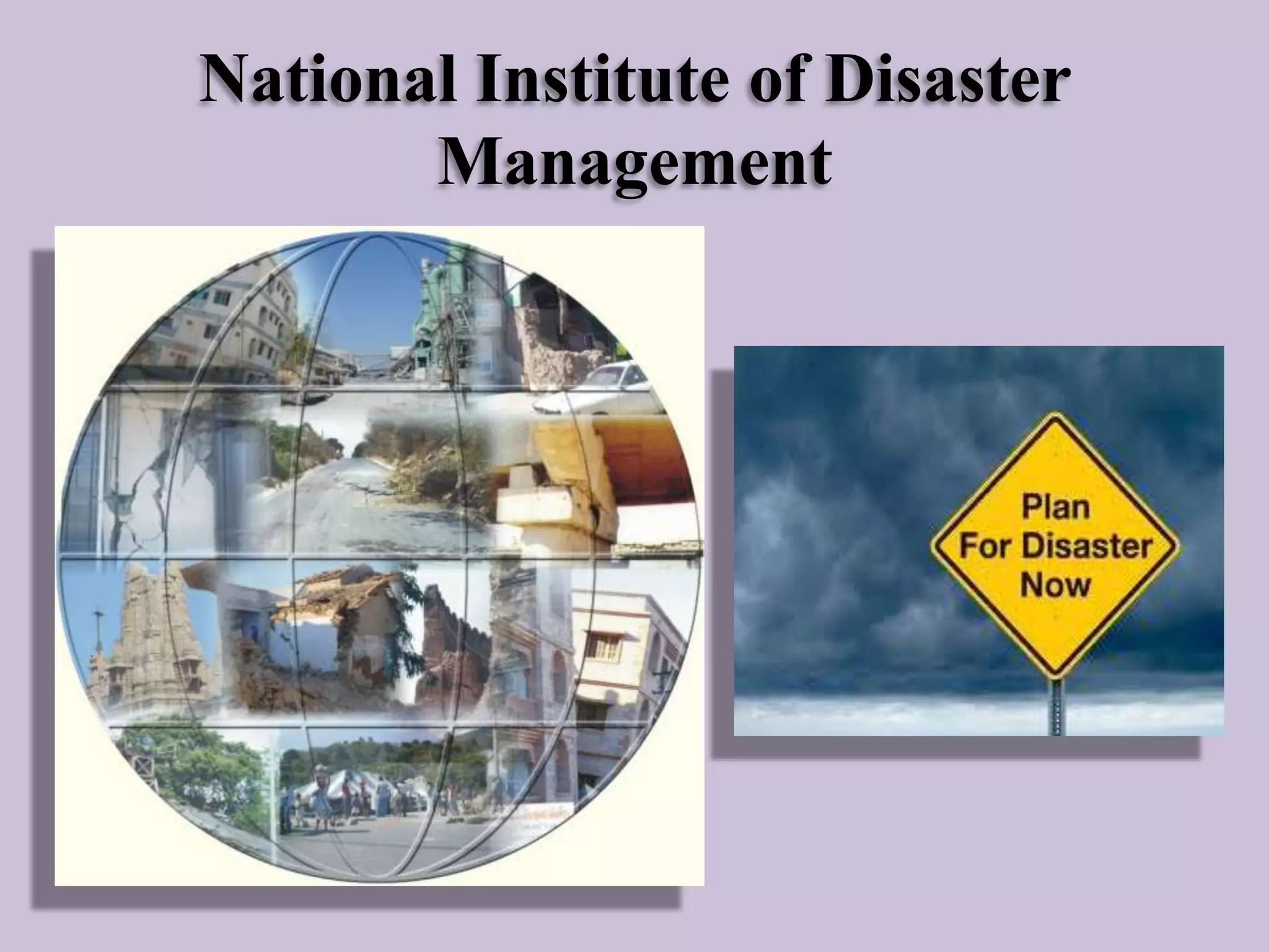 National Institute of Disaster
Management

 