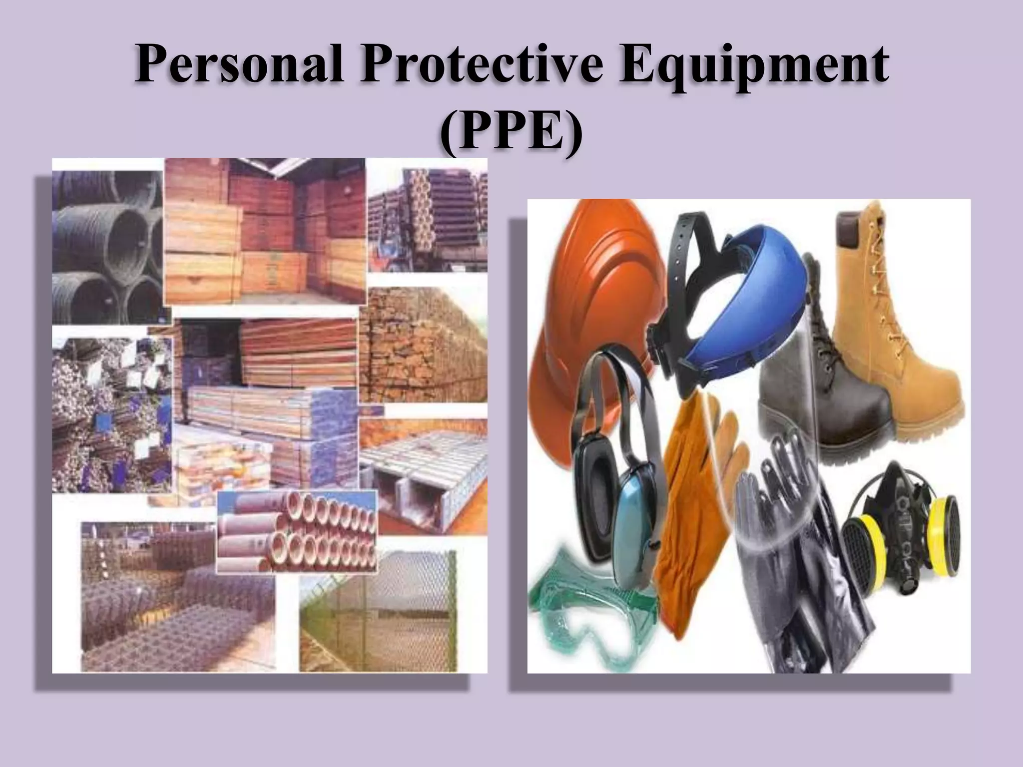Personal Protective Equipment
(PPE)

 