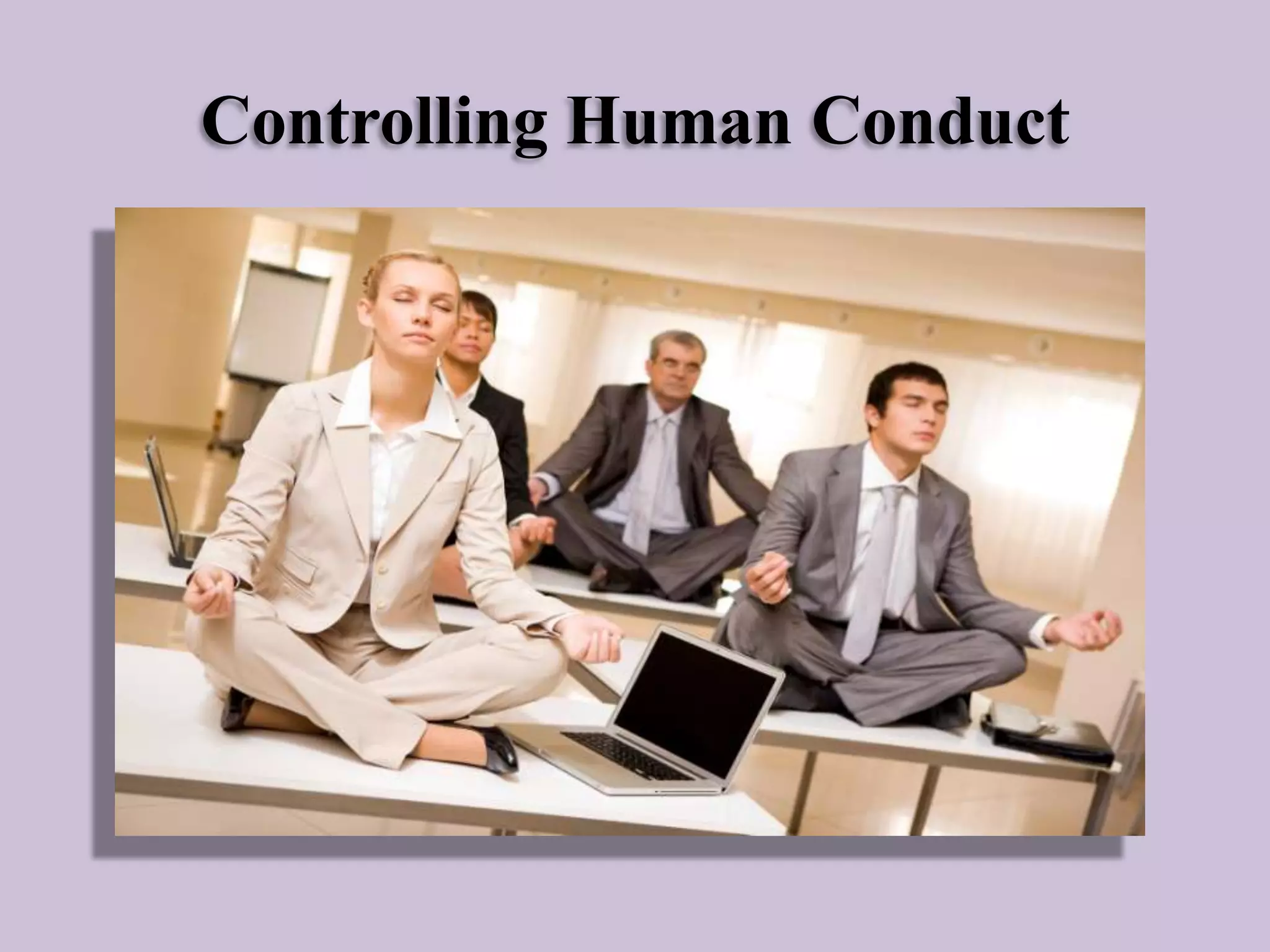 Controlling Human Conduct

 
