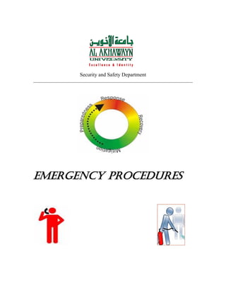 Security and Safety Department
________________________________________________________________________

EMERGENCY PROCEDURES

 