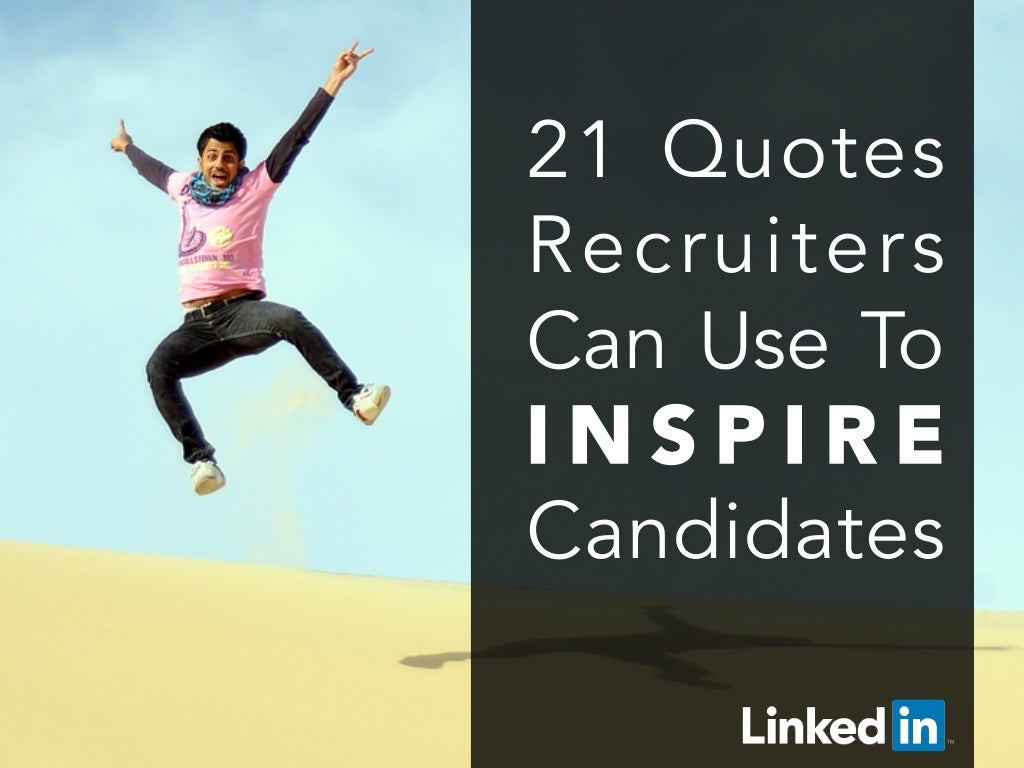 21 Quotes Recruiters Can Use To Inspire Candidates