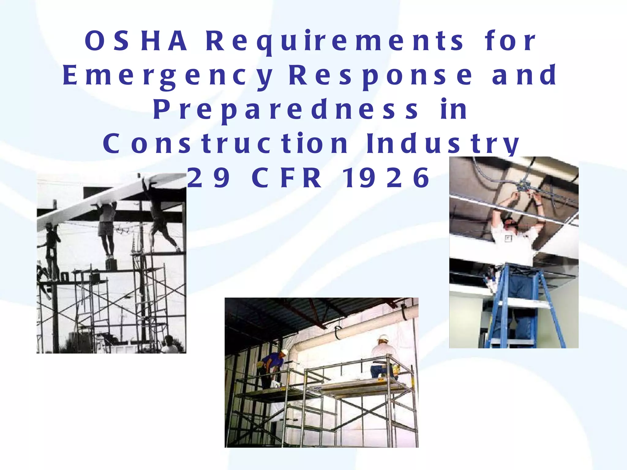 OSHA Requirements for Emergency Response and Preparedness in Construction Industry 29 CFR 1926 