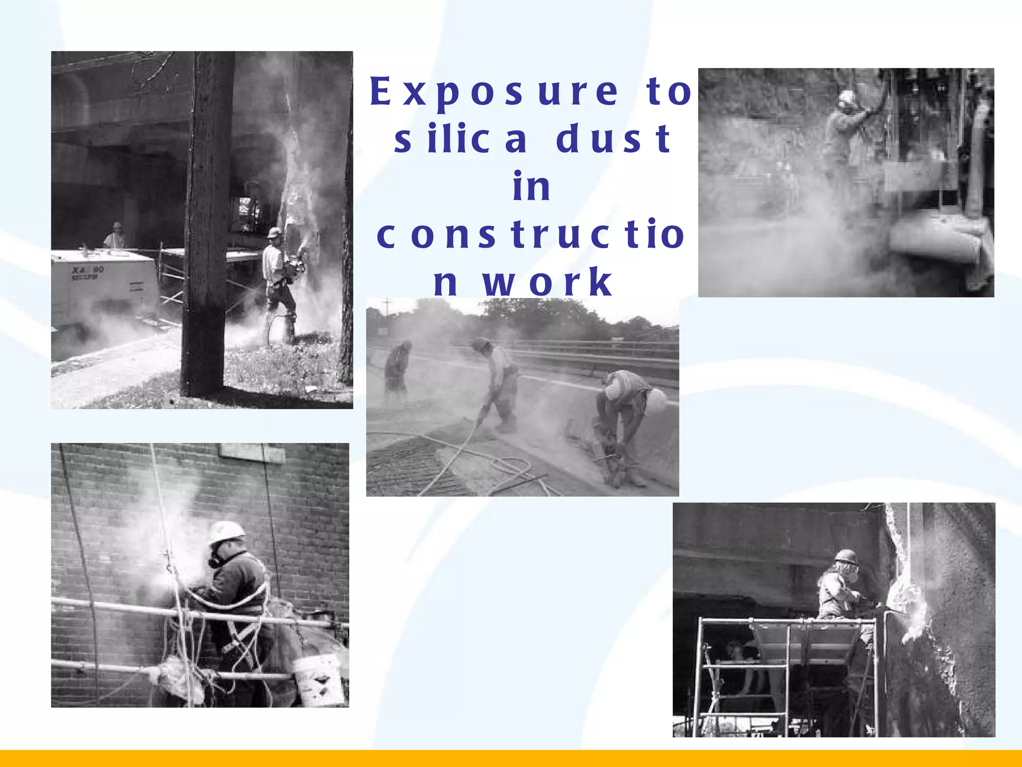 Exposure to silica dust in construction work  
