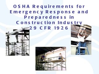 OSHA Requirements for Emergency Response and Preparedness in Construction Industry 29 CFR 1926 