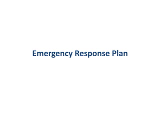 Emergency Response Plan
 